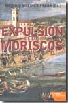 La expulsión de los moriscos