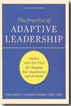 The practice of adaptive leadership. 9781422105764
