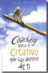 Coaching para el creativo que hay dentro de ti. 9788497775861