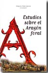 Estudios sobre el Aragón foral