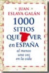 1000 sitios que ver en España al menos una vez en la vida