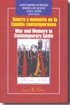 Guerra y memoria en la España contemporánea = War and memory in contemporary Spain