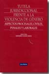 Tutela jurisdiccional frente a violencia de género. 9788498981056