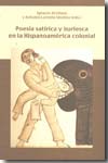 Poesía satírica y burlesca en la Hispanoamérica colonial. 9788484894551