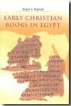 Early christian books in Egypt. 9780691140261