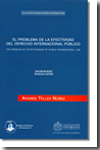 El problema de la efectividad del Derecho internacional público = The problem of effectiveness of public internactional Law. 9789587160963