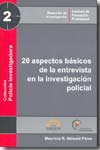 20 aspectos básicos de la entrevista en la investigación policial