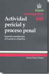 Actividad pericial y proceso penal. 9788498766264