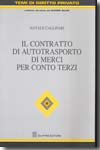 Il contratto di autotrasporto di merci per conto terzi. 9788814145858