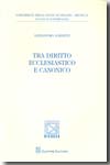 Tra Diritto ecclesiastico e Diritto canonico. 9788814145711