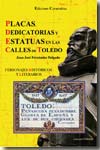 Placas, dedicatorias y estatuas en las calles de Toledo. 9788493744403