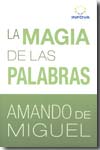 La magia de las palabras. 9788461360901