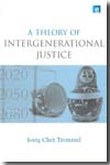 A theory intergenerational justice. 9781844078264