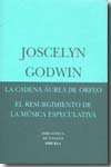 La cadena áurea de Orfeo. El resurgimiento de la música especulativa