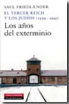 El Tercer Reich y los judíos (1939-1945). 9788481097962