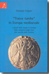 "Tracce turche" in Europa medioevale. 9788854824843