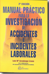 Manual práctico para la investigación de accidentes e incidentes laborales