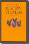 El Capón de Vilalba y su cocina. 9788497044820