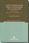 Cartas desde Roma para la extinción de los jesuitas. 9788479089993