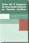 Actas del II Congreso de Innovación Docente en Ciencias Jurídicas = the 2nd Congress on Innovative Teaching in Legal Science. 9788497472586