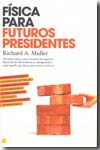 Física para futuros presidentes. 9788495348463