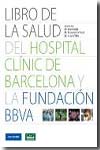 Libro de la salud del Hospital Clínico de Barcelona y la Fundación BBVA. 9788496515338