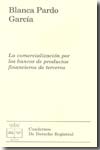 La comercialización por los bancos de productos financieros de terceros. 9788496782860