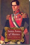 Santa Anna of Mexico. 9780803226388