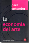 Para entender la economía del arte. 9786077603337