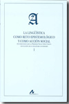 La lingüística como reto epistemológico y como acción social. 9788476357743