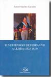 Els defensors de Ferran VII a Lleida (1823-1833). 9788484092834