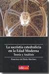 La sacristía catedralicia en la Edad Moderna. 9788483718957