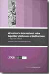 VI Seminario Internacional sobre Seguridad y Defensa en el Mediterráneo. 9788492511037