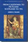 From Caledonia to Pictland Scotland to 795