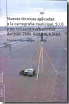 Nuevas técnicas aplicadas a la cartografía municipal, S.I.G. y sectorización urbanística del plan 2000. Guadalajara