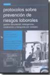 Protocolos sobre prevención de riesgos laborales. 9788498764246