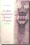 La obra legislativa de Jaime I de Aragón