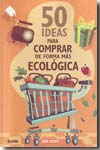 50 ideas para comprar de forma mas ecológica