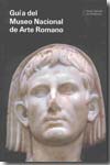 Guía del Museo Nacional de Arte Romano. 9788481813579