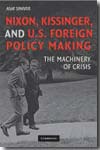 Nixon, Kissinger, and U.S. Foreign Policy making. 9780521897624