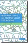 Networks for learning and knowledge creation in biotechnology. 9780521872485
