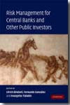 Risk management for central banks and other public investors. 9780521518567