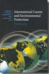 International courts and environmental protection. 9780521881227