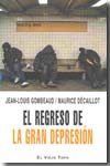 El regreso de la Gran Depresión. 9788492616091