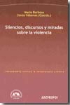 Silencios, discursos y miradas sobre la violencia