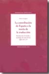 La contribución de España a la teoría de la traducción. 9788484894261