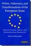 Weber, Habermas, and transformations of the European State. 9780521743631