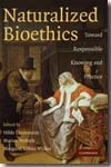 Naturalized bioethics. 9780521719407