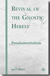 Revival of the Gnostic heresy. 9780230611535