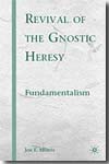 Revival of the Gnostic heresy